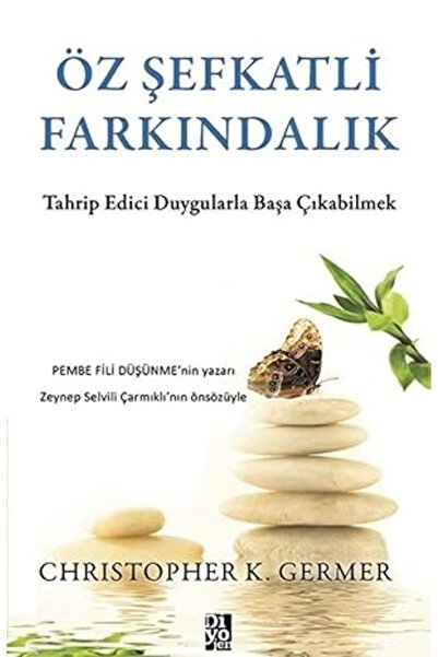 Alfa Yayınları Öz Şefkatli Farkındalık: Tahrip Edici Duygularla Başa Çıkabilmek