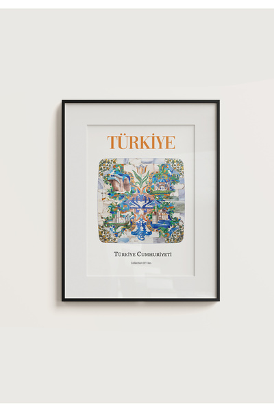 POSTER Türkiye Tarihi yerleri Tavsiri Çini ve Mozaik görünümlü Çerçevesiz