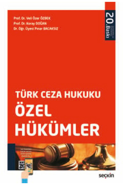 Seçkin Yayıncılık Türk Ceza Hukuku Özel Hükümler Prof. Dr. Veli Özer Özbek