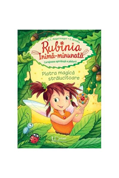 Univers Enciclopedic Rubinia inima-minunata - Piatra magica stralucitoare