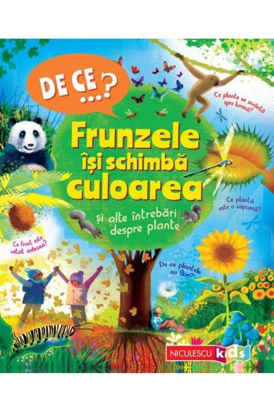 Editura Niculescu DE CEâ¦? Frunzele isi schimba culoarea si alte