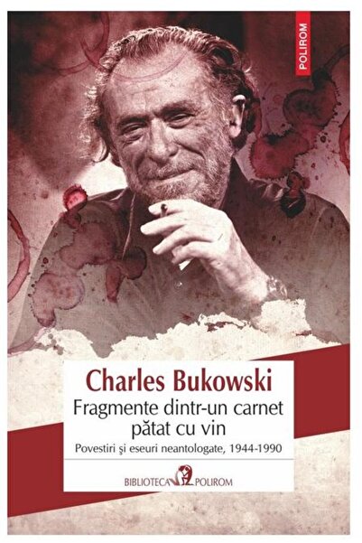 Editura Polirom Fragmente dintr-un carnet patat cu vin. Povestiri