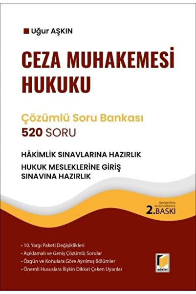 Adalet Yayınevi Ceza Muhakemesi Hukuku 520 Soru Çözümlü Soru Bankası - Hukuk Mesleklerine Giriş Uğur Aşkın
