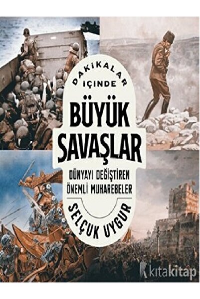 Kronik Kitap Selçuk Uygur  Dakikalar İçinde Büyük Savaşlar