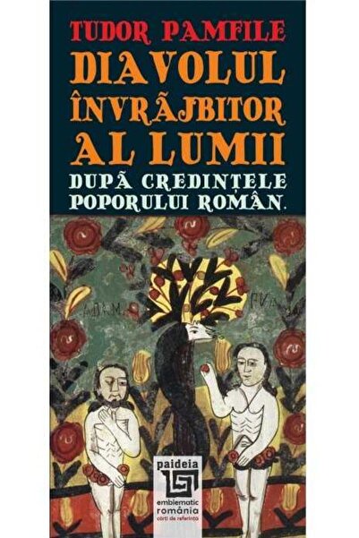 Editura Paideia Diavolul invrajbitor al lumii dupa credintele popo