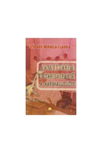 Editura Alfa Anatomia comparata a animalelor, Mihaela-Claudia S