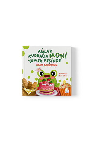 Mahlas Yayınları Ebru Boncukçu - Ağlak Kurbağa Moni Yemek Peşinde