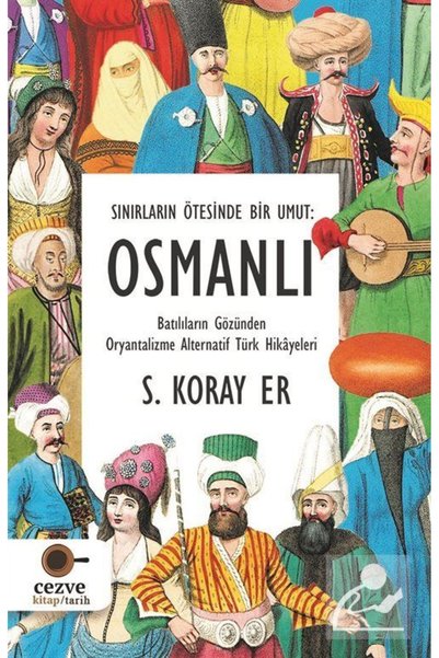 Cezve Çocuk Beyond the Boundary, One Hope: Osmanlı