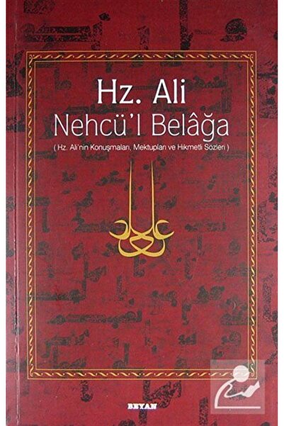 Beyan Yayınları Hz. Ali / Nehcü'l Belağa (Ciltsiz) / Hz. Ali'nin Konuşmaları Mektupları ve Hikmetli Sözleri