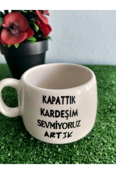 Home Coffee Cup: "We'Re Closed, Brother, We Don'T Like It Anymore."
