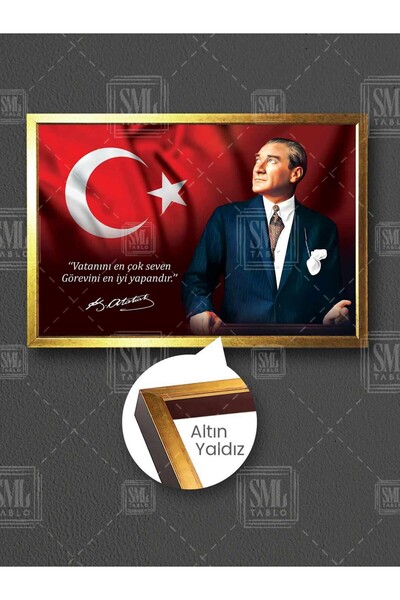SML TABLO Makam Arkası Vatanını En Çok Seven Görevini En İyi Yapandır Atatürk...
