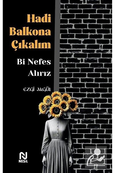 Nesil Yayınları Hadi Balkona Çıkalım Bi Nefes Alırız
