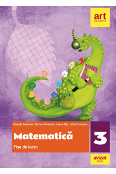 Grupul Editorial Art Mathematics - Grade 3 - Worksheets - Daniela Berechet, F...