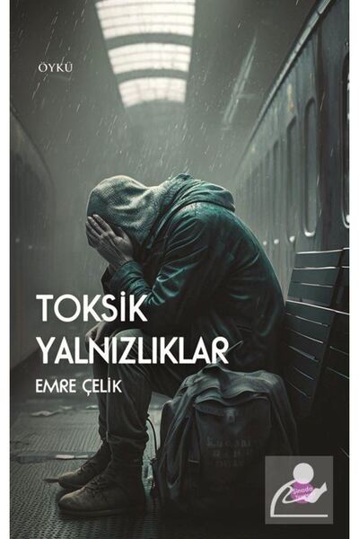 Toksik Yalnızlıklar