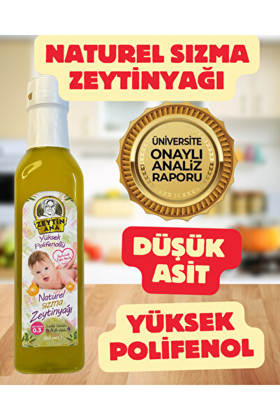 ZEYTİN ANA Üniversite Analiz Raporlu 457 Polifenol 0.3 Asit Naturel Sızma Zeytinyağı 250 Ml