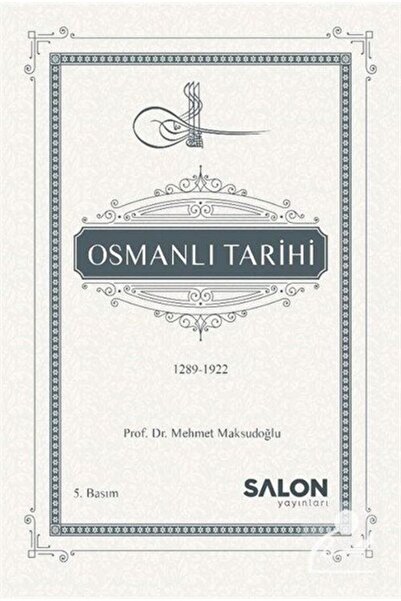Salon Yayınları Osmanlı Tarihi (1289-1922)