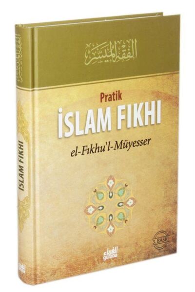 Guraba Yayınları Pratik İslam Fıkhı (Ciltli) El-Fıkhu'l-Müyesser Tercümesi & ...