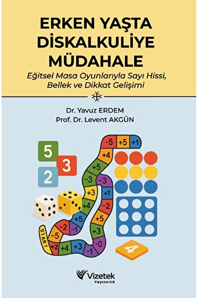 Vizetek Yayıncılık Erken Yaşta Diskalkuliye Müdahale Eğitsel Masa Oyunlarıyla Sayı Hissi, Bellek ve Dikkat Gelişimi