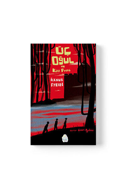 Mahlas Yayınları İlknur Aydın - Üç Oğul ve Kara Prens