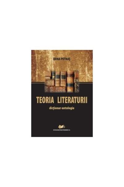 Editura Didactica si Pedagogica Teoria literaturii. Dictionar - antologie, Ir...