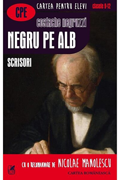 Editura Cartea Romaneasca Educational Negru pe Alb. Scrisori, Costache Negruzzi