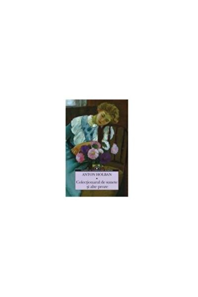 Editura Corint Colectionarul de sunete si alte proze, Anton Holba