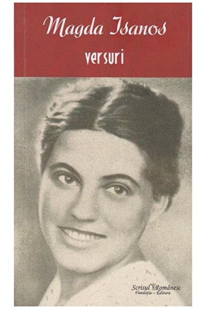 Editura Scrisul Romanesc Versuri, Magda Isanos