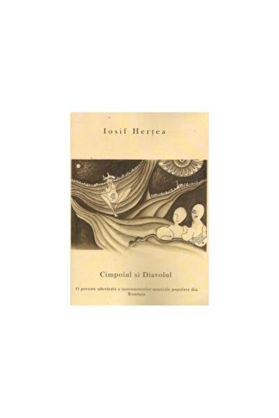 Editura Etnologica Cimpoiul si Diavolul. O poveste adevarata a instru