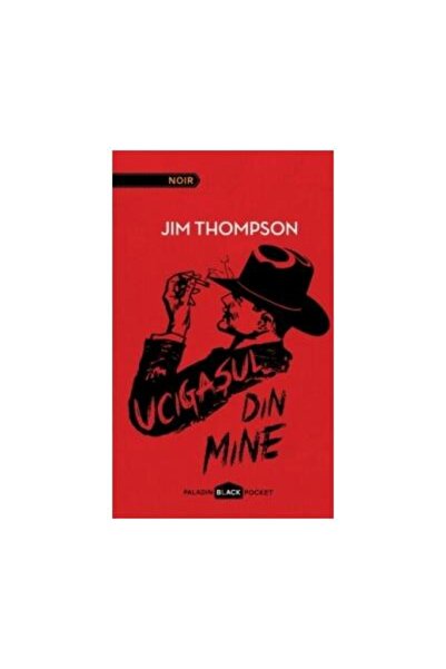 Editura Paladin Ucigasul din mine, Jim Thompson