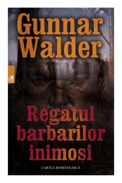 Editura Cartea Romaneasca Educational Regatul barbatilor inimosi, Gunnar Walder