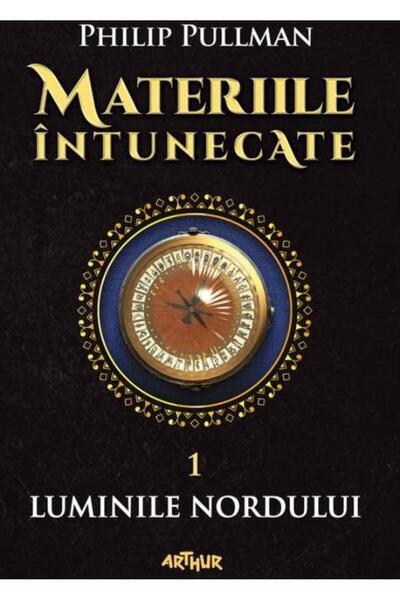 Editura Arthur Materiile intunecate I. Luminile Nordului, Philip