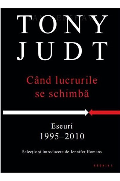 Editura Litera Cand lucrurile se schimba, Tony Judt