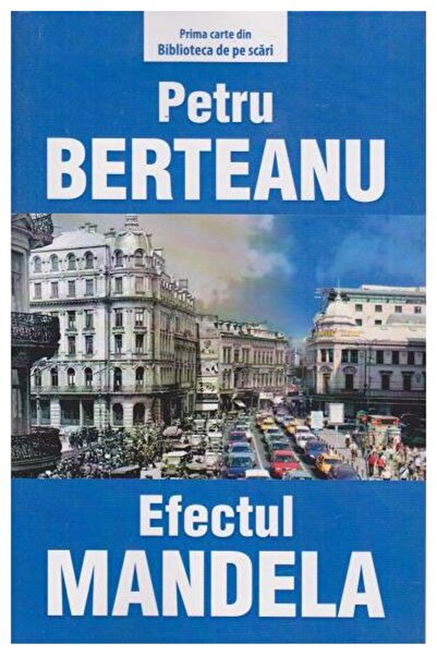 Editura Tritonic Efectul Mandela, Petru Berteanu