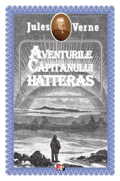 Editura Aldo Press Aventurile Capitanului Hatteras, Jules Verne