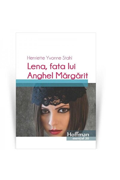 Editura Hoffman Lena, fata lui Anghel Margarit, Henriette Yvonne S