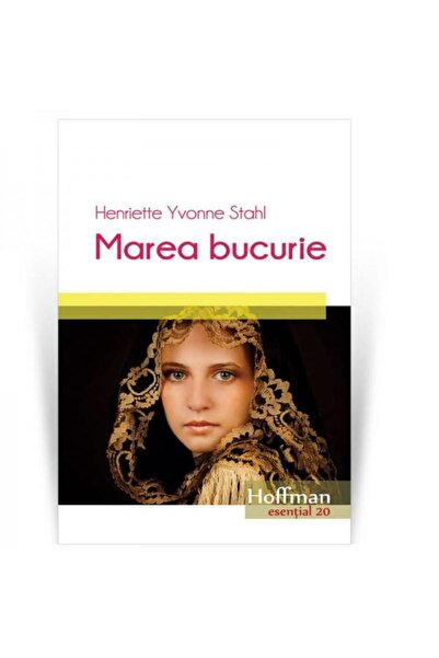 Editura Hoffman Marea bucurie, Henriette Yvonne Stahl