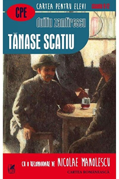 Editura Cartea Romaneasca Educational Tanase Scatiu, Duiliu Zamfirescu