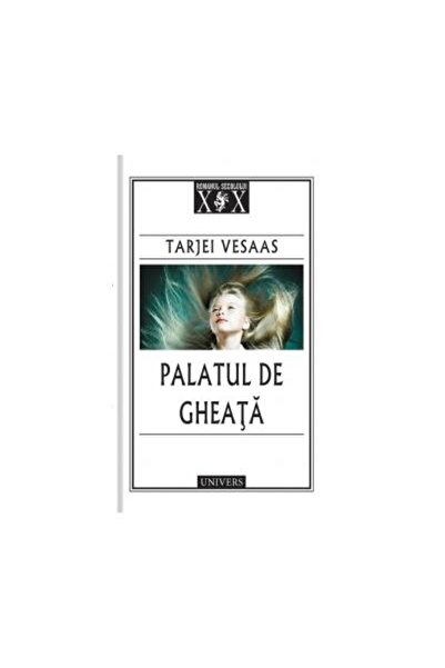 Editura Univers Palatul de gheata, Tarjei Vesaas