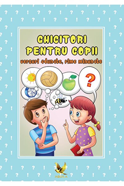 Editura AQUILA Ghicitori pentru copii. Versuri adunate, rime minu