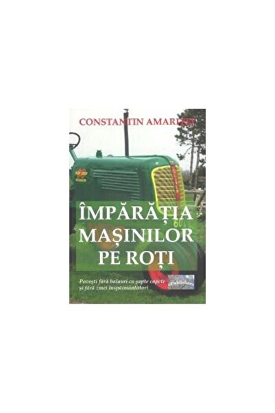 Editura ePublishers Imparatia masinilor pe roti: povesti fara balauri