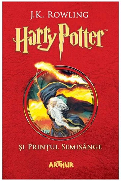Editura Arthur Harry Potter si Printul Semisange (volumul 6 din s