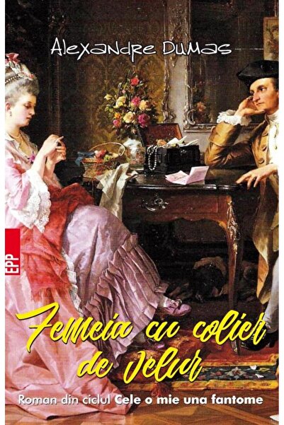 Editura Paralela 45 Femeia cu colier de velur, Alexandre Dumas