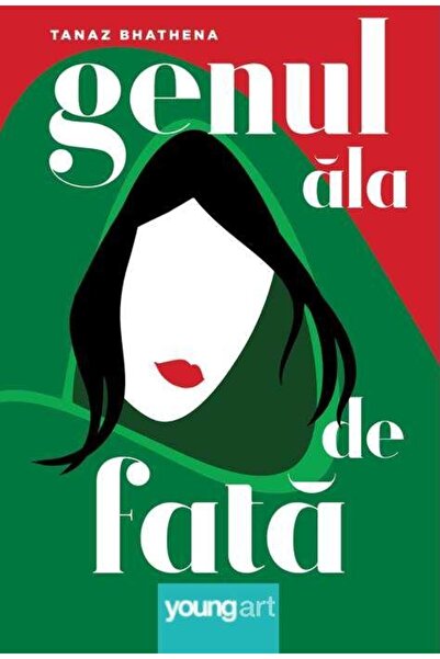 Editura Young Art Genul ala de fata, Tanaz Bhathena