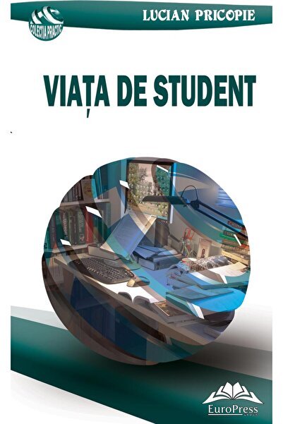 Editura Europress Viata de student, Lucian Pricopie
