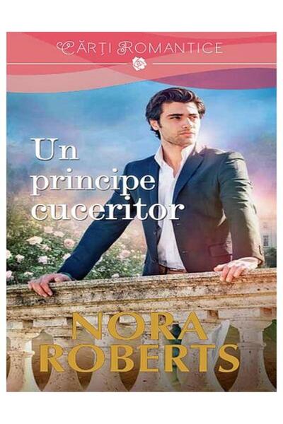 Editura Litera Un principe cuceritor, Nora Roberts