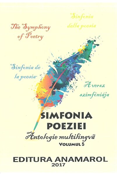 Editura Anamarol Simfonia poeziei. Antologie multilingva. Volumul 5