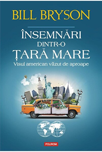 Editura Polirom Insemnari dintr-o tara mare. Visul american vazut