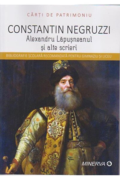 Editura Minerva Alexandru Lapusneanul si alte scrieri, Constantin
