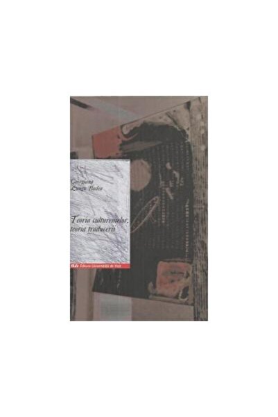 Editura Universitatii de Vest Teoria culturemelor, teoria traducerii, Georgiana