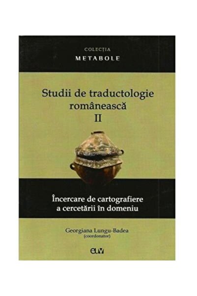 Editura Universitatii de Vest Studii de traductologie romaneasca (Vol. 2) - Ince